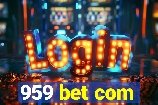 959 bet com